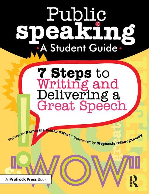 Public Speaking (7 Steps to Writing and Delivering a Great Speech (Grades 4-8)) by Katherine Pebley O'Neal, 9781593631284