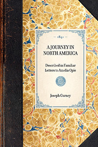 Journey in North America (Described in Familiar Letters to Amelia Opie) - 9781429002219 by Joseph John Gurney