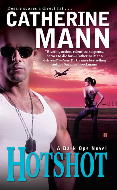 Hotshot by Catherine Mann, 9780425228333