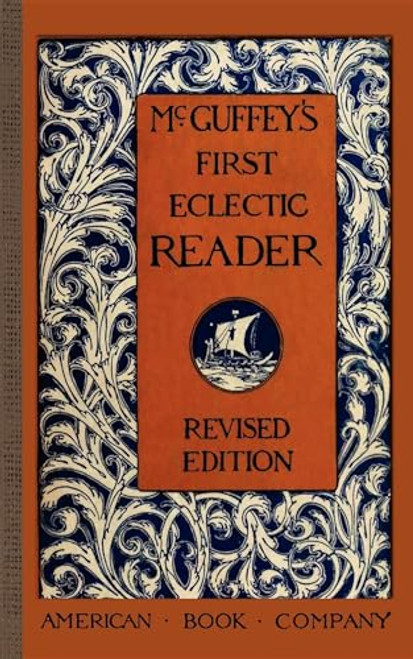 McGuffey's First Eclectic Reader by William Holmes McGuffey, 9781429041027