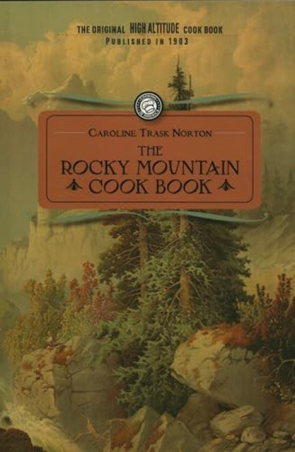 Rocky Mountain Cook Book (for high altitude cooking) by Applewood Books, 9781429090186