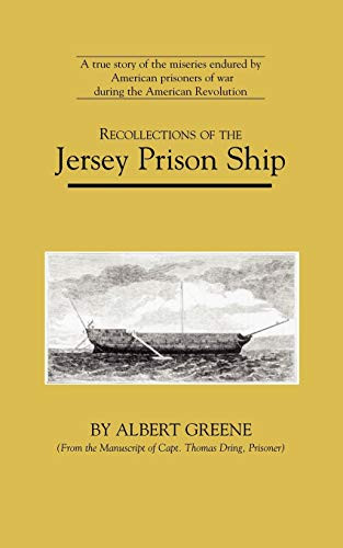 Recollections of the Jersey Prison Ship by Albert Greene, 9780918222923