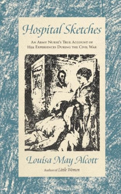 Hospital Sketches by Louisa May Alcott, 9780918222787