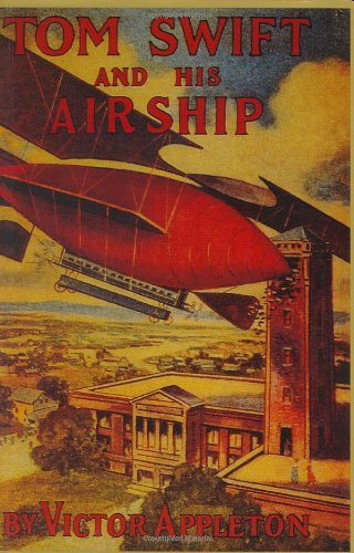Tom Swift & His Airship by Victor Appleton, 9781557091772