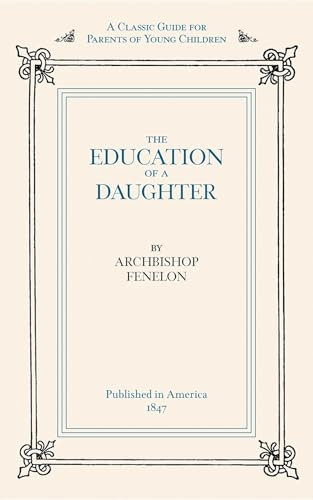 Education of a Daughter by Francois, Archbishop Fenelon, 9781557094278