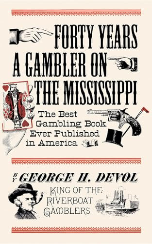 Forty Years a Gambler on the Mississippi by George H. Devol, 9781557091109