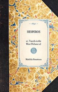 Hesperos (or, Travels in the West (Volume 2)) by Matilda Charlotte, Mrs. Houstoun, 9781429002844