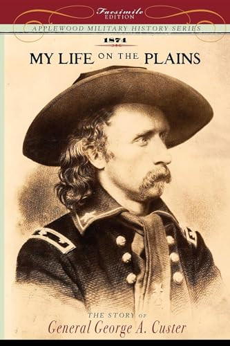 My Life on the Plains by George, General Custer, 9781429021043