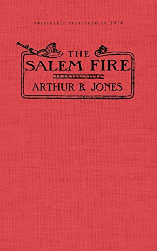 Salem Fire by Arthur Barnett Jones, 9781429046367