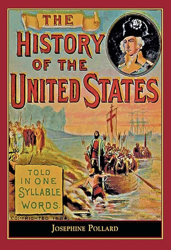 History of the U.S. Told in One Syllable (Told in one syllable words) by Josephine Pollard, 9781429020640
