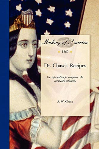 Dr. Chase's Recipes (trade) by A. Chase, 9781458501486