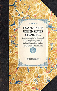 Travels in the United States of America (Commencing in the Year 1793 and Ending in 1797, with the Author's Journals of his Two Voyages Across the Atlantic) by Nancy Horton, 9781429000222