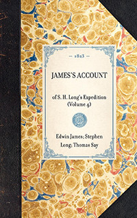 James's Account (of S. H. Long's Expedition (Volume 4)) - 9781429000871 by Edwin James, Thomas Say