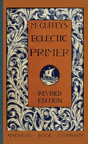 McGuffey's Eclectic Primer - 9781429040990 by William Holmes McGuffey, 9781429040990