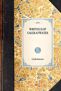 Writings of Caleb Atwater - 9781429001656 by Caleb Atwater