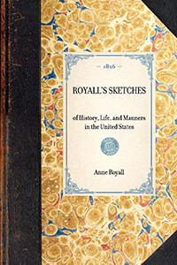 Royall's Sketches (of History, Life, and Manners in the United States) - 9781429001137 by Anne Newport Royall