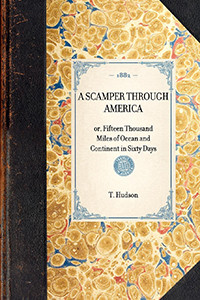 Scamper through America (or, Fifteen Thousand Miles of Ocean and Continent in Sixty Days) - 9781429004459 by T. S. Hudson