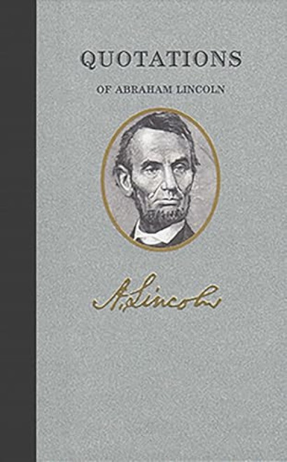 Quotations of Abraham Lincoln (Miniature Edition) by Abraham Lincoln, 9781557099419