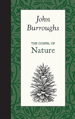 The Gospel of Nature (Miniature Edition) by John Burroughs, 9781429096089