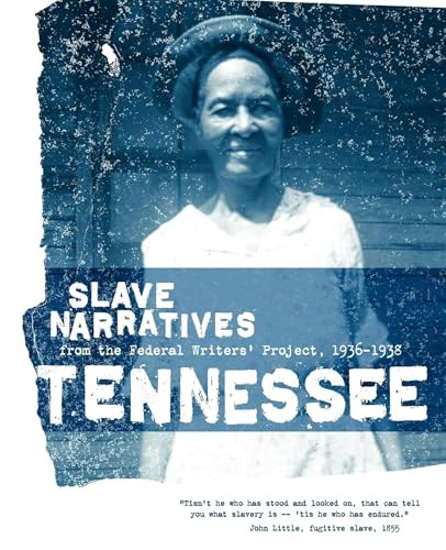 Tennessee Slave Narratives by Federal Writers' Project, 9781557090249