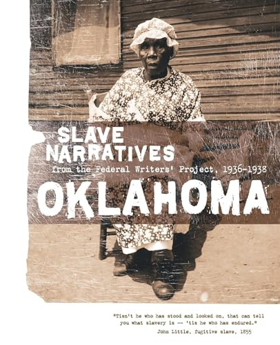 Oklahoma Slave Narratives by Federal Writers' Project, 9781557090225