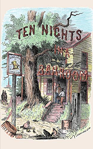 Ten Nights in a Bar-Room and What I Saw by T. S. Arthur, 9781557095084