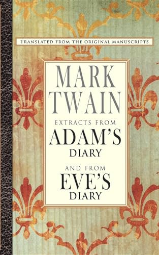 Extracts from Adam's Diary/Eve's Diary by Mark Twain, 9781557094988