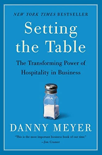 Setting the Table (The Transforming Power of Hospitality in Business) - 9780060742768 by Danny Meyer