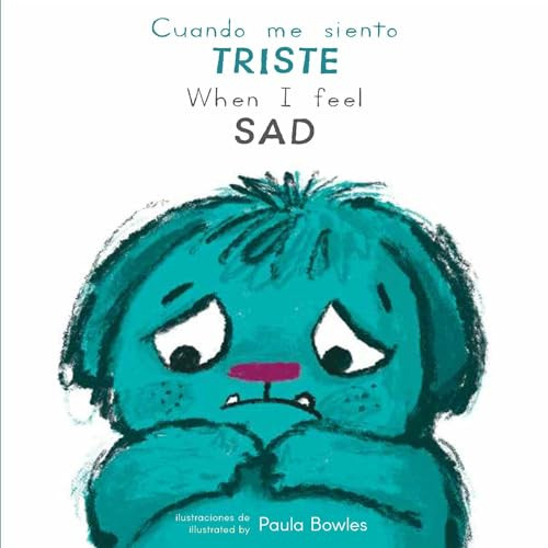 Cuando me siento Triste/When I Feel Sad (Bilingual Edition) by Paula Bowles, Child's Play, 9781786289186