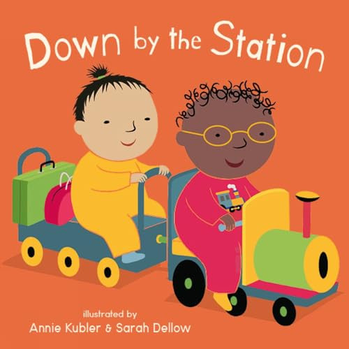 Down by the Station - 9781786287588 by Annie Kubler, Sarah Dellow, 9781786287588
