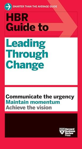 HBR Guide to Leading Through Change by Harvard Business Review, 9781647826871