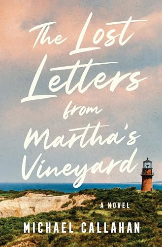 The Lost Letters from Martha's Vineyard (A Novel) by Michael Callahan, 9780063282605