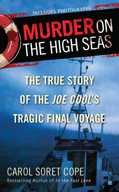 Murder on the High Seas (The True Story of the Joe Cool's Tragic Final Voyage) by Carol Cope, 9780425239773