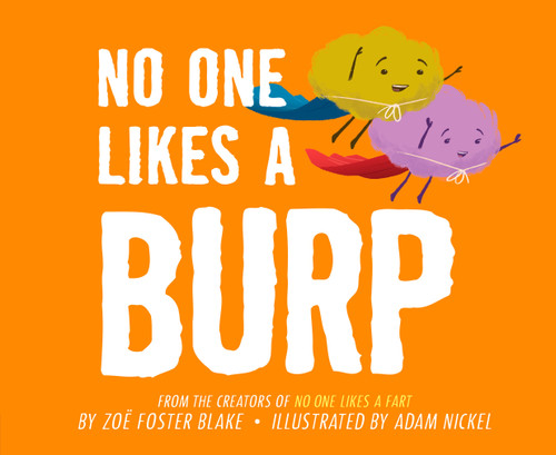 No One Likes a Burp by Zoë Foster Blake, Adam Nickel, 9780593753118