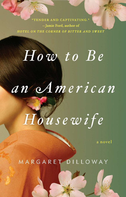 How to Be an American Housewife by Margaret Dilloway, 9780425241295
