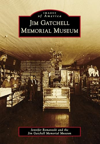 Jim Gatchell Memorial Museum by Jennifer Romanoski, 9781467109284