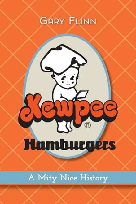 Kewpee Hamburgers (A Mity Nice History) by Gary Flinn, 9781467153195