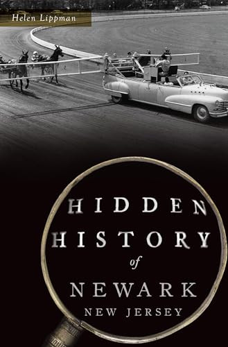 Hidden History of Newark, New Jersey by Helen Lippman, 9781467152617