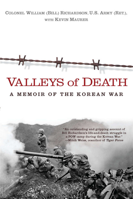 Valleys of Death (A Memoir of the Korean War) by Bill Richardson, Kevin Maurer, 9780425243183