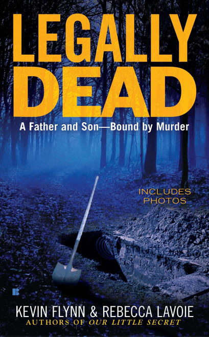 Legally Dead (A Father and Son--Bound by Murder) by Kevin Flynn, Rebecca Lavoie, 9780425243664