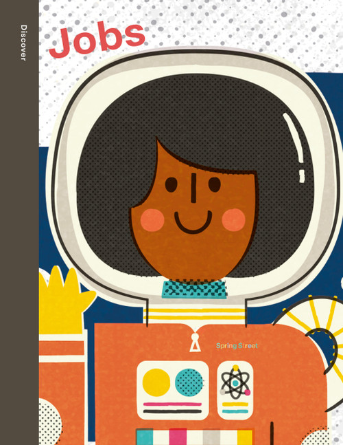 Spring Street Discover: Jobs by Boxer Books, Pintachan, 9781915801623