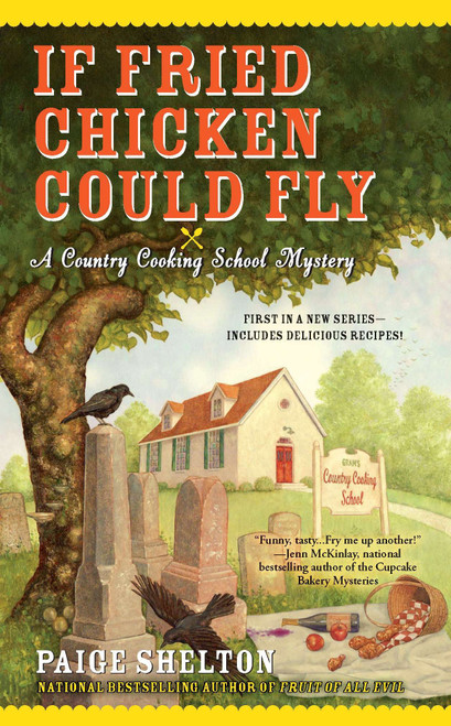 If Fried Chicken Could Fly by Paige Shelton, 9780425245859