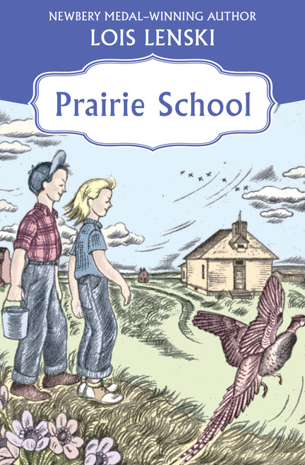 Prairie School - 9781453250112 by Lois Lenski, 9781453250112
