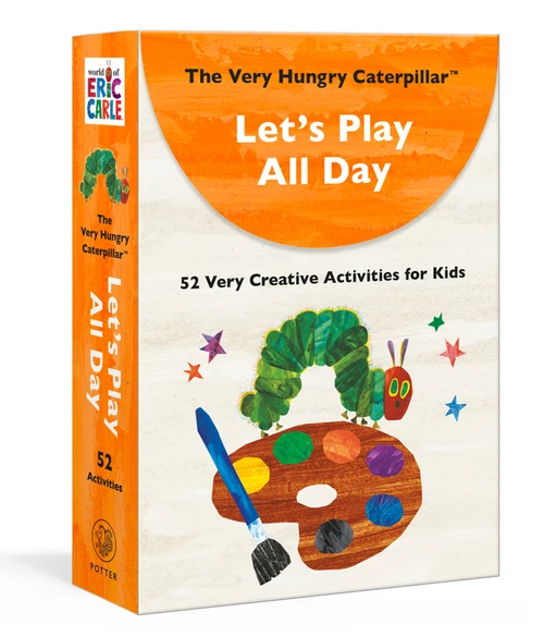 The Very Hungry Caterpillar Let's Play All Day (52 Very Creative Activities for Kids) by Eric Carle, 9780593578636