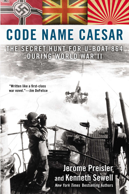 Code Name Caesar (The Secret Hunt for U-Boat 864 During World War II) by Jerome Preisler, Kenneth Sewell, 9780425253625