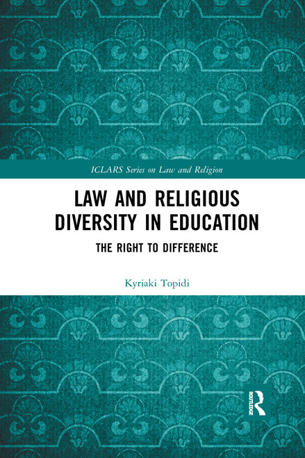 Law and Religious Diversity in Education (The Right to Difference) - 9781032335995 by Kyriaki Topidi, 9781032335995