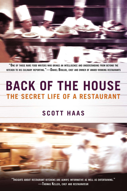 Back of the House (The Secret Life of a Restaurant) by Scott Haas, 9780425256107