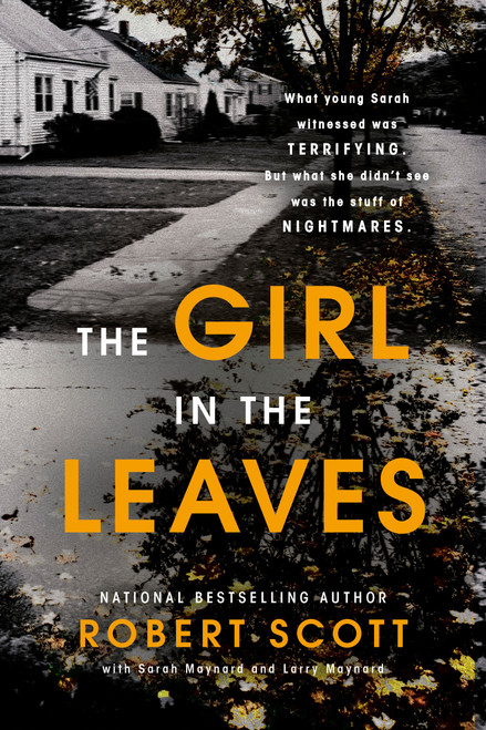 The Girl in the Leaves by Robert Scott, Sarah Maynard, Larry Maynard, 9780425258828