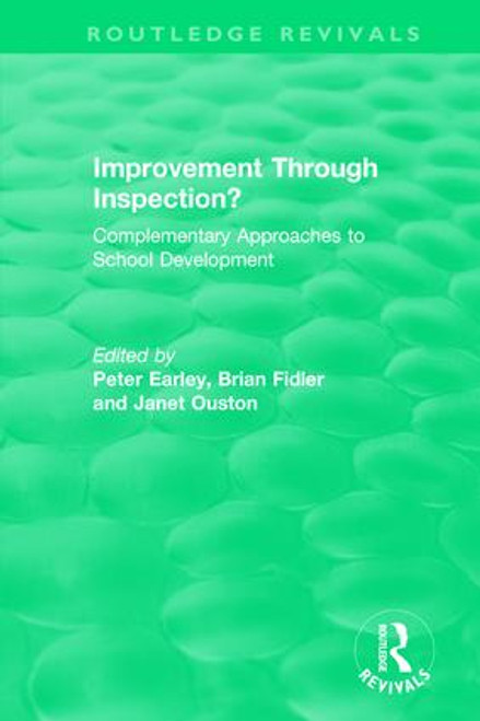 Improvement Through Inspection? (Complementary Approaches to School Development) - 9781138504066 by Peter Earley, Brian Fidler, Janet Ouston, 9781138504066