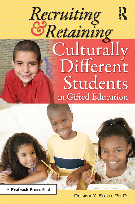 Recruiting and Retaining Culturally Different Students in Gifted Education by Donna Y. Ford, 9781618210494
